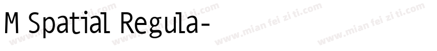 M Spatial Regula字体转换
